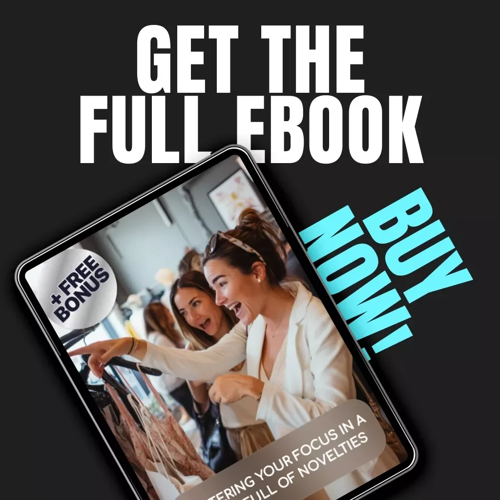 Mastering Your Focus in a World Full of Novelties | eBook Guide with Tips for Ignoring Novelty Items, Overcoming Impulse Buys & Building Long-Term Focus