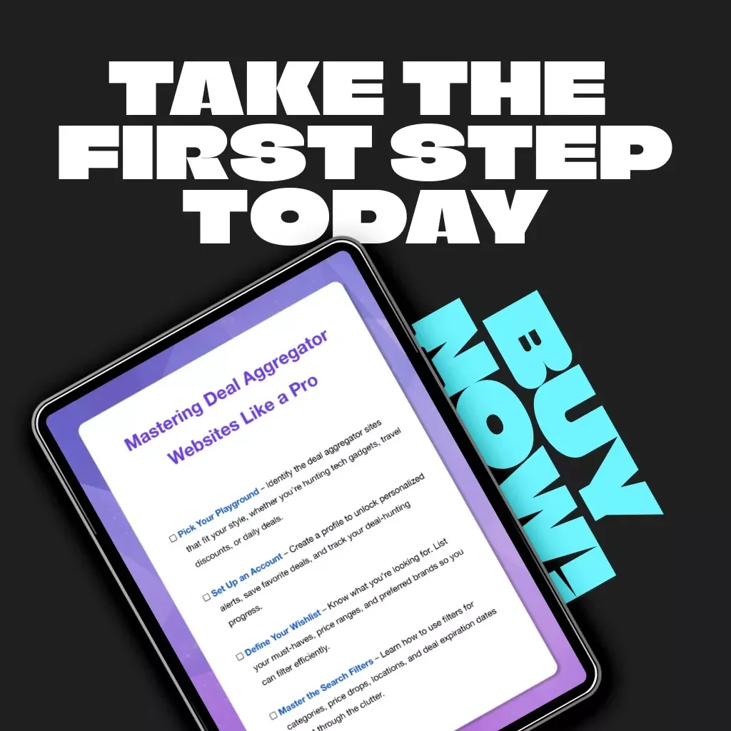 Mastering Deal Aggregator Websites Like a Pro | Digital Checklist for Smarter Online Savings | How to Use Deal Aggregator Websites Efficiently