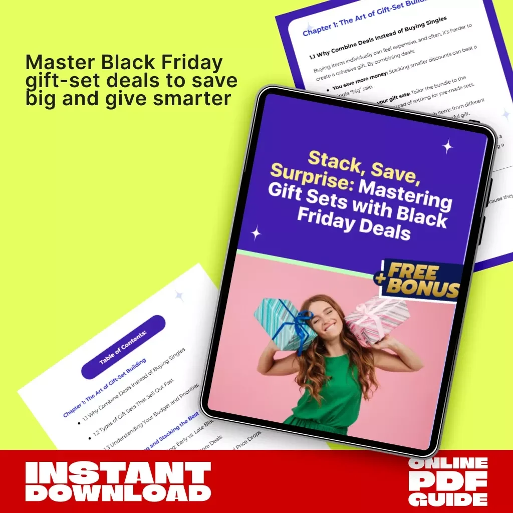 Stack, Save, Surprise: Mastering Gift Sets with Black Friday Deals | Digital Guide for How to Combine Deals to Make Complete Gift Sets | Budget-Friendly Holiday Gift Bundle Strategy eBook