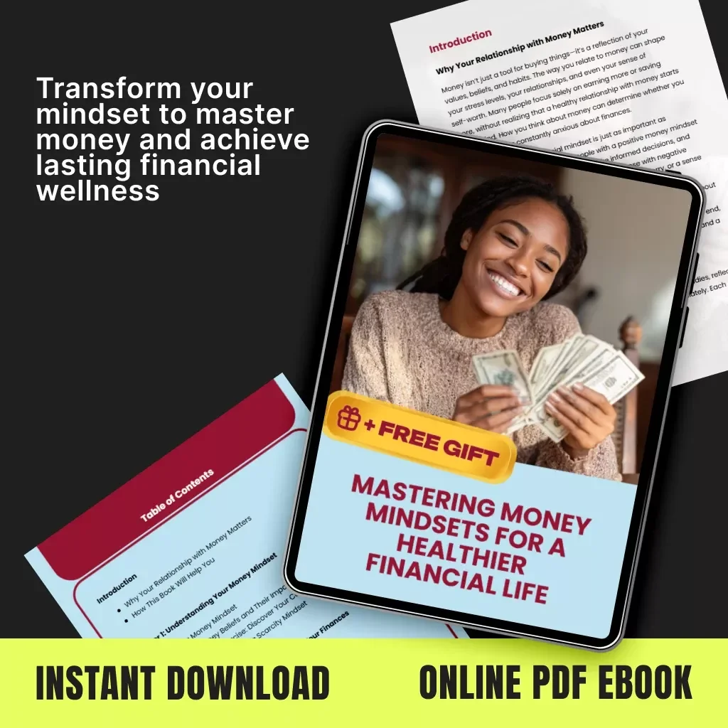Mastering Money Mindsets for a Healthier Financial Life | Transform Your Finances, Build Confidence & Learn How to Build a Healthy Relationship with Money (Digital eBook Guide)