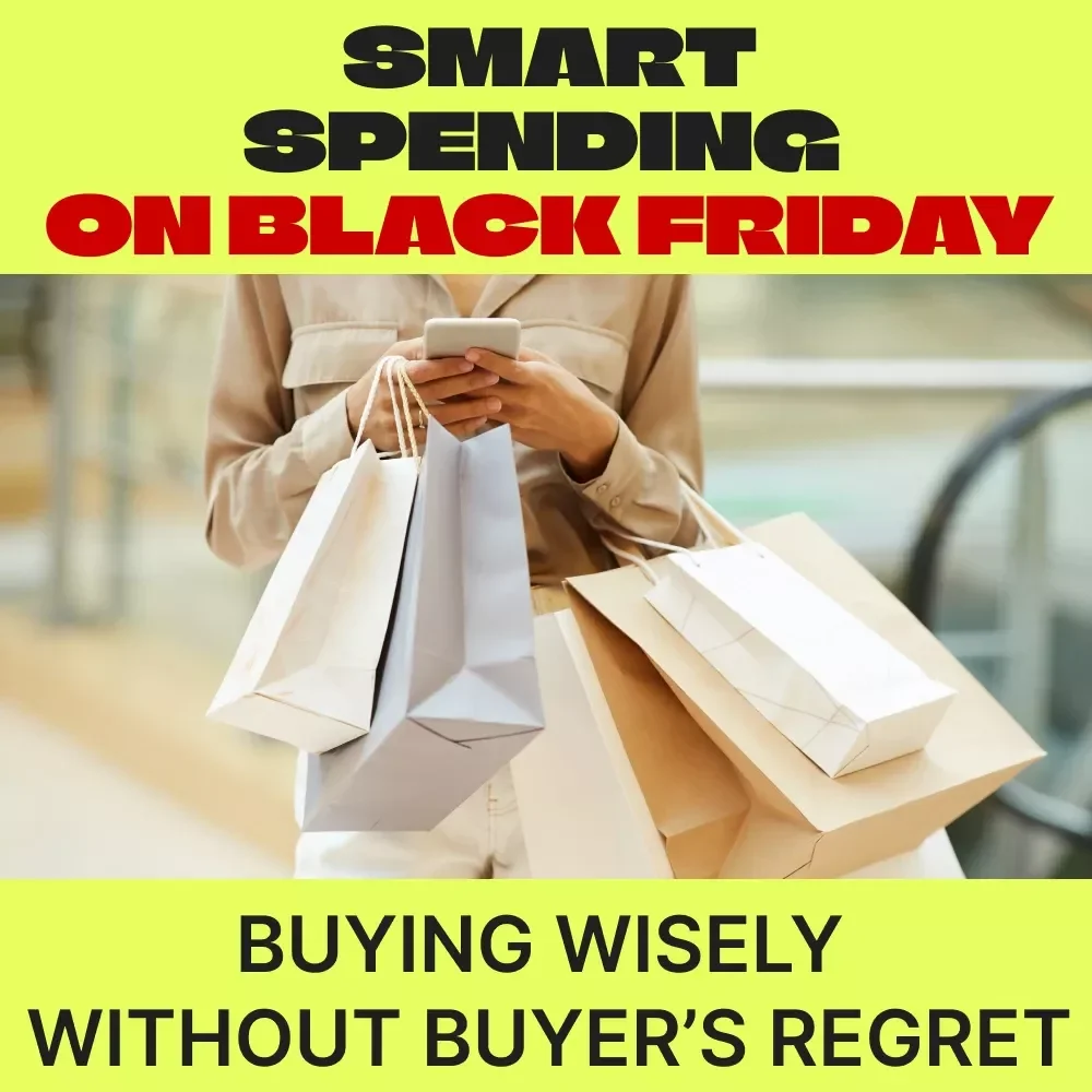 Smart Spending on Black Friday: Your Guide to Buying Wisely Without Buyer’s Regret | Digital Download eBook | Black Friday Shopping Guide | Budget Planner | AI Shopping Tools | Holiday Savings Tips