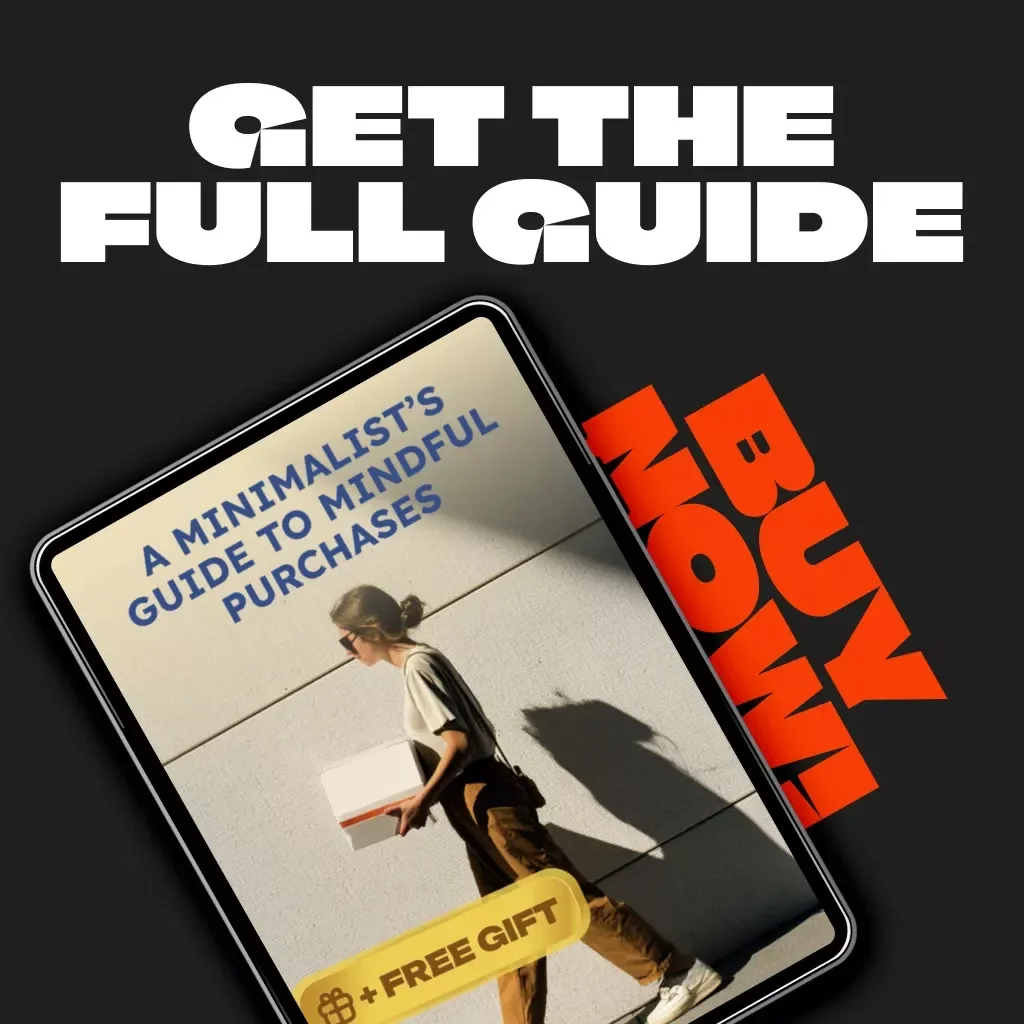A Minimalist’s Guide to Mindful Purchases | Digital Guide on How to Shop with a Minimalist Mindset | Minimalist Lifestyle eBook for Conscious Consumers