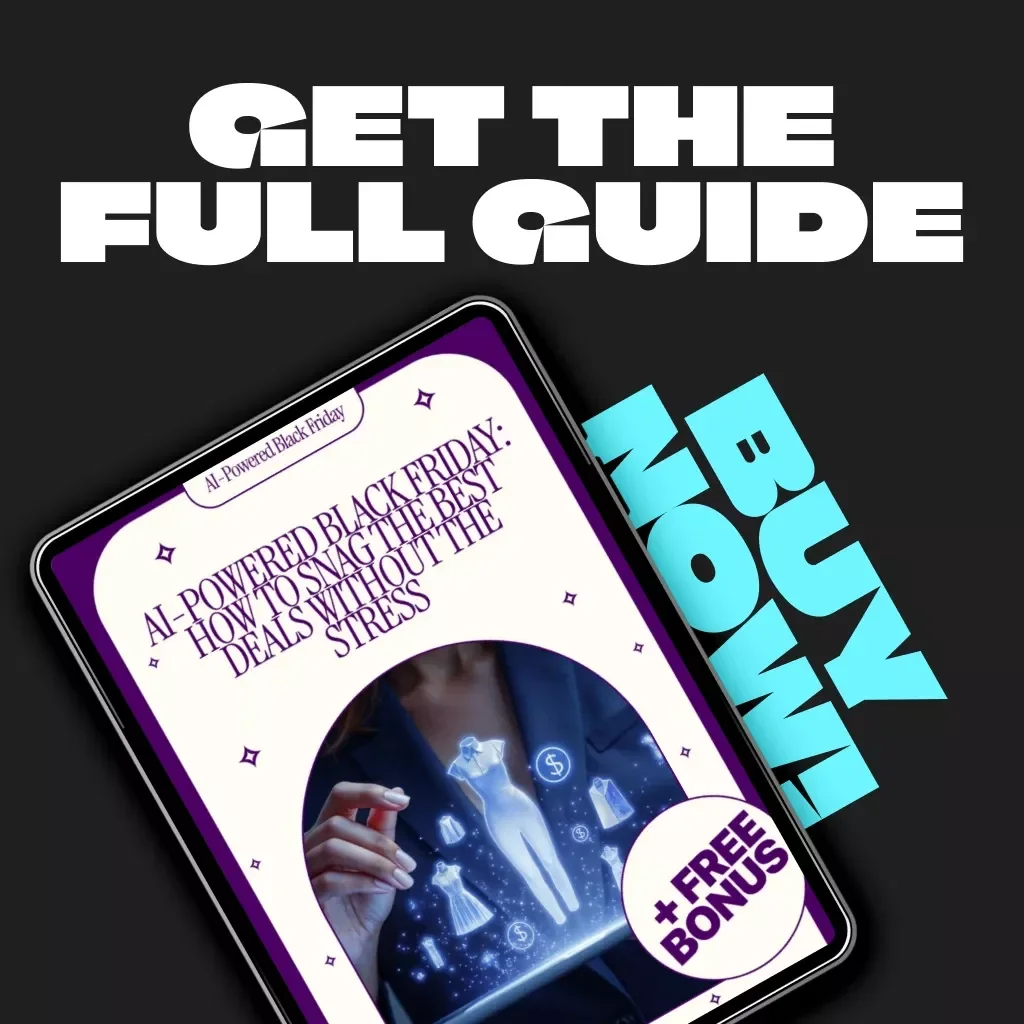 AI-Powered Black Friday: How to Snag the Best Deals Without the Stress | Ultimate Digital Guide on How to Use AI to Find the Best Shopping Deals, Smart Buyer eBook for Stress-Free Savings