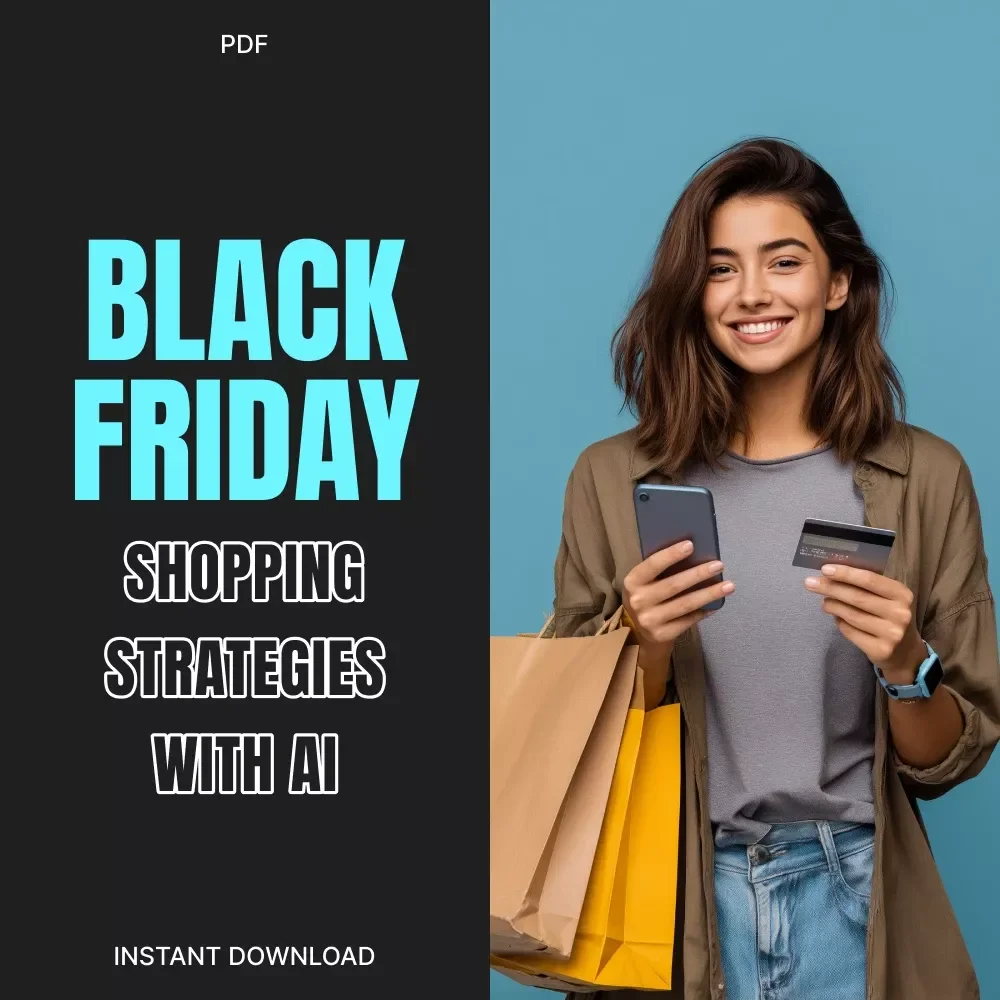 Black Friday Shopping Strategies with AI – Smart Savings Checklist for 2025 | How to Use AI-Powered Shopping Assistants During Black Friday | Digital Download