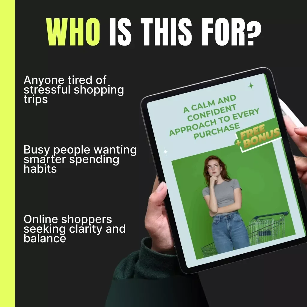 A Calm and Confident Approach to Every Purchase | Digital Shopping Guide for Stress-Free Decisions, Mindful Spending & Smart Buying Habits | Tips for Reducing Shopping Stress