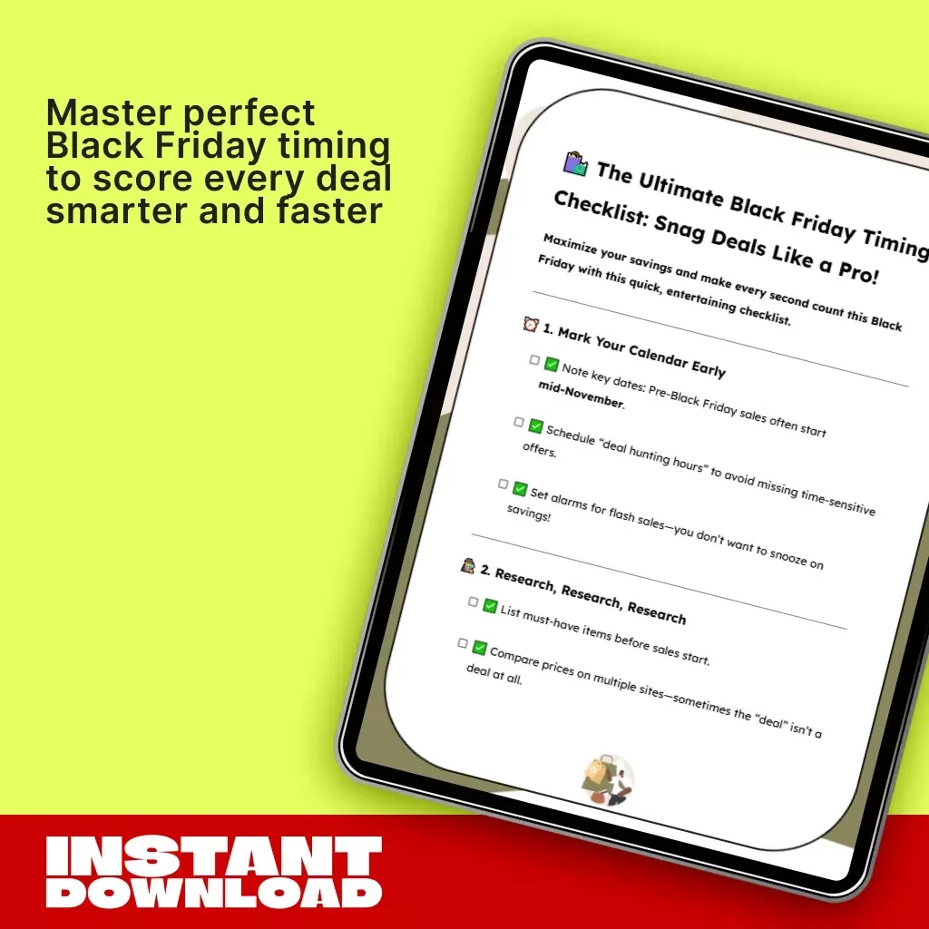 The Ultimate Black Friday Timing Checklist: Snag Deals Like a Pro! | Digital Download for Smart Shoppers | Printable Guide with Tips for Timing Your Black Friday Purchases for Maximum Savings