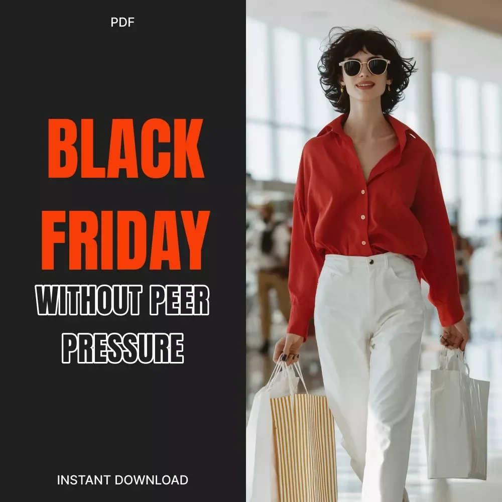 Black Friday Without Peer Pressure: Your Stress-Free Shopping Checklist | Digital Download | Budget-Friendly Black Friday Guide for Smart, Mindful Shoppers