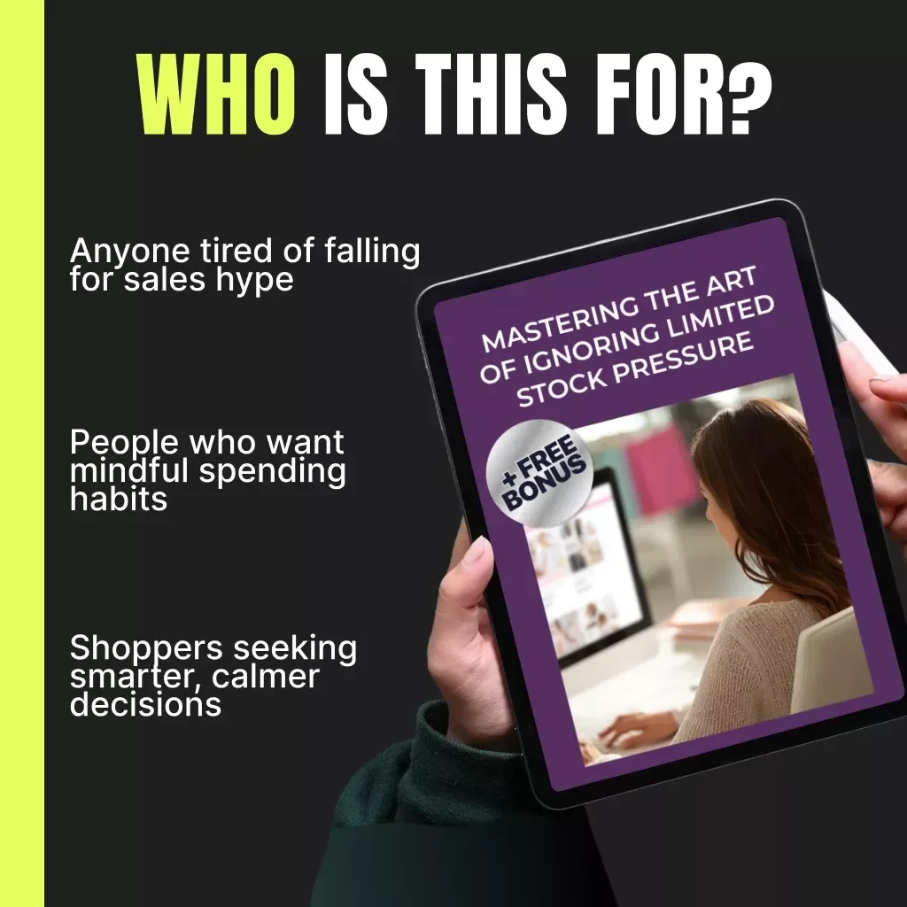 Mastering the Art of Ignoring Limited Stock Pressure | Mindful Shopping eBook | Tips for Ignoring “Limited Stock” Messages | Digital Download for Smarter Spending