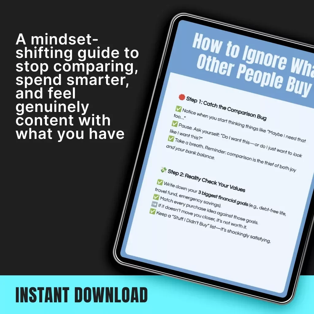 How to Ignore What Other People Buy | Mindful Spending Checklist for Comparison Detox, Financial Clarity & Self-Worth Boost | Digital Download eBook Guide