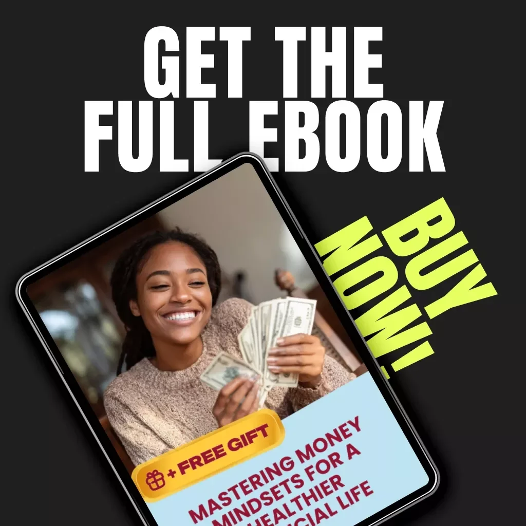 Mastering Money Mindsets for a Healthier Financial Life | Transform Your Finances, Build Confidence & Learn How to Build a Healthy Relationship with Money (Digital eBook Guide)