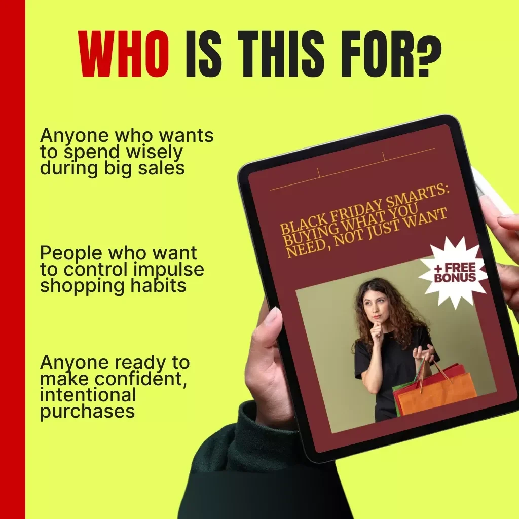 Black Friday Smarts: Buying What You Need, Not Just Want | Digital Guide on How to Focus on Needs Over Wants | Smart Budgeting, AI Tools & Shopping Strategy eBook