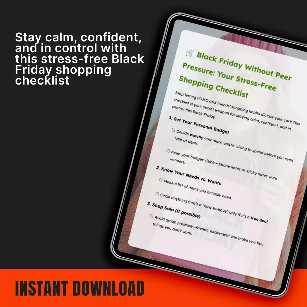 Black Friday Without Peer Pressure: Your Stress-Free Shopping Checklist | Digital Download | Budget-Friendly Black Friday Guide for Smart, Mindful Shoppers