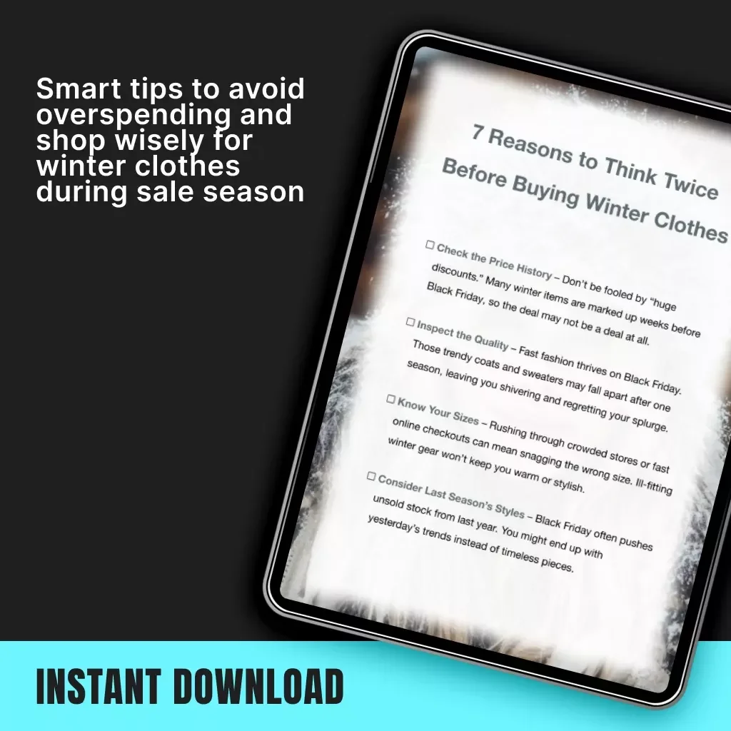 7 Reasons to Think Twice Before Buying Winter Clothes | Digital Guide, eBook, and Printable Checklist for Smart Winter Shopping & Black Friday Buyers