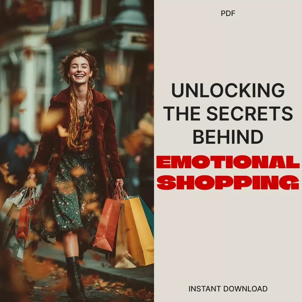 Unlocking the Secrets Behind Emotional Shopping – A Complete Guide to How to Understand Emotional Triggers for Shopping, Impulse Buying Psychology & Mindful Spending