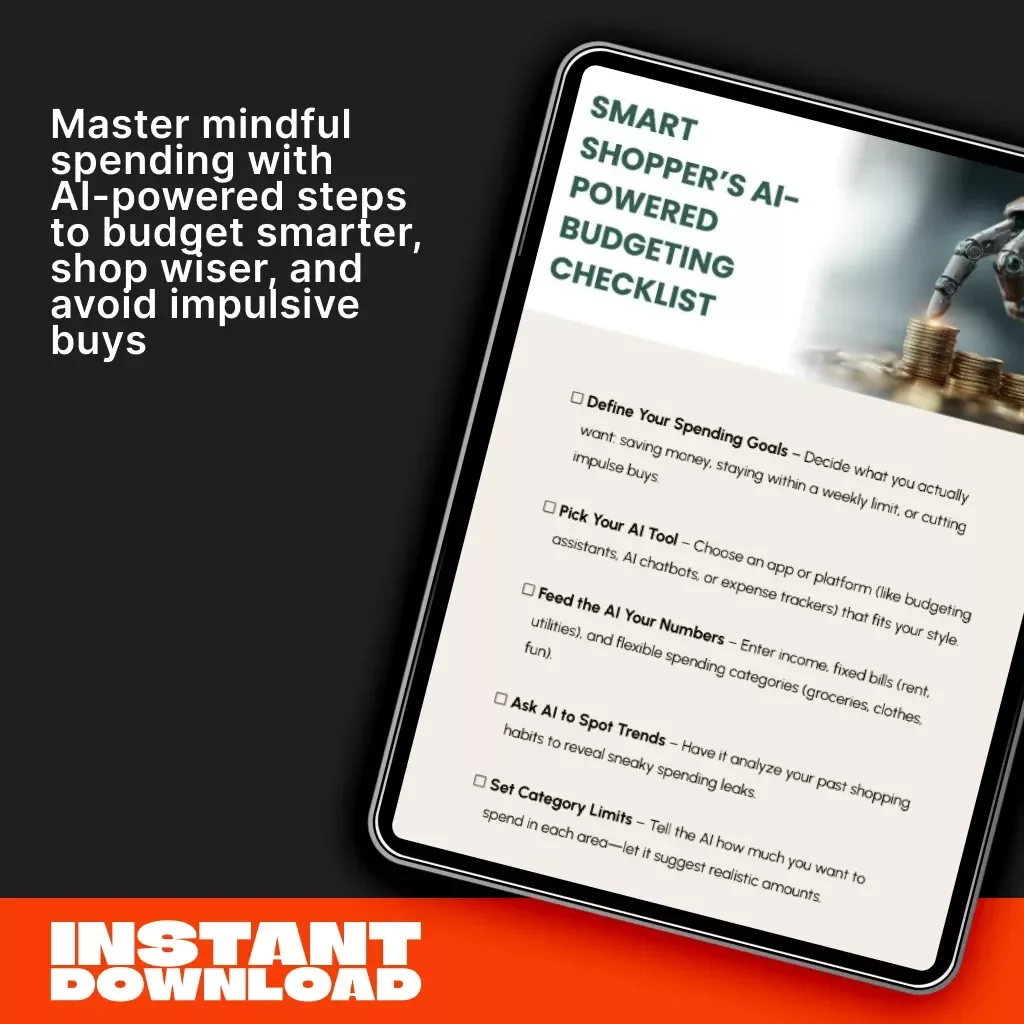 Smart Shopper’s AI-Powered Budgeting Checklist | Digital Download for Savvy Spenders | How to Use AI to Make a Shopping Budget Guide