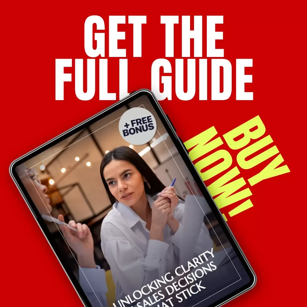 Unlocking Clarity in Sales Decisions That Stick | Digital Guide for Smarter Selling, Confidence, and Easier Choices | Tips for Making Decisions Easier in Sales