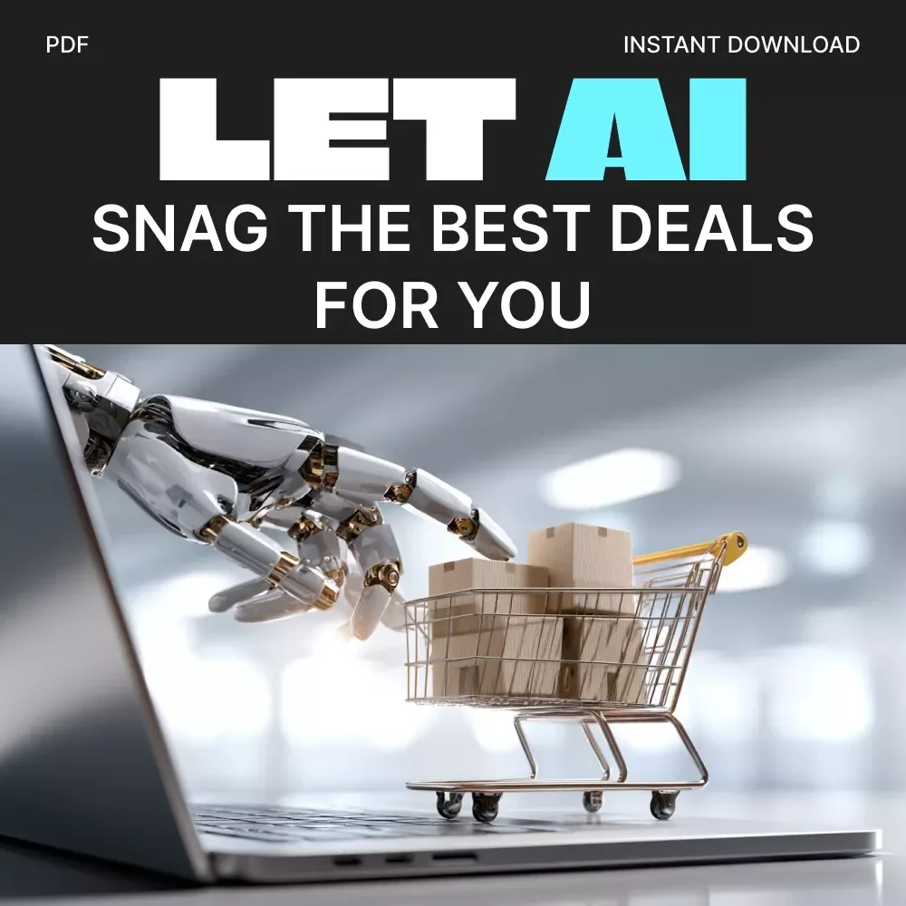 Let AI Snag the Best Deals for You – Smart Shopping Checklist | Digital Download | How to Let AI Choose Deals for You Guide