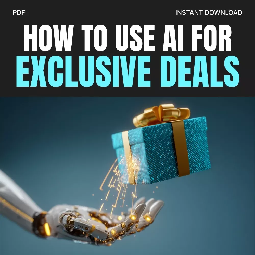 How to Use AI for Exclusive Deals | Digital eBook Guide for Smart Shoppers, Money Savers & AI Enthusiasts