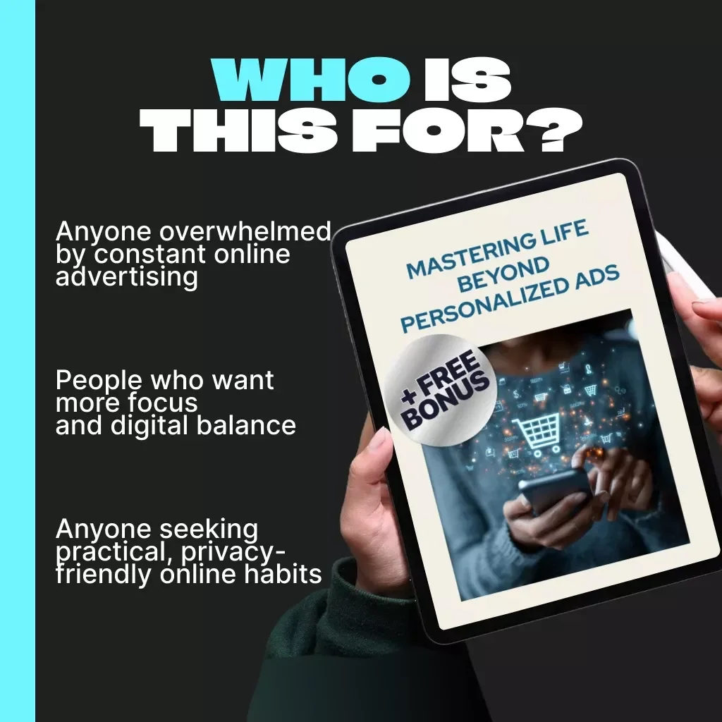 Tune Out the Noise: Mastering Life Beyond Personalized Ads | Digital Privacy eBook for Learning How to Ignore Personalized Ads & Reclaim Focus