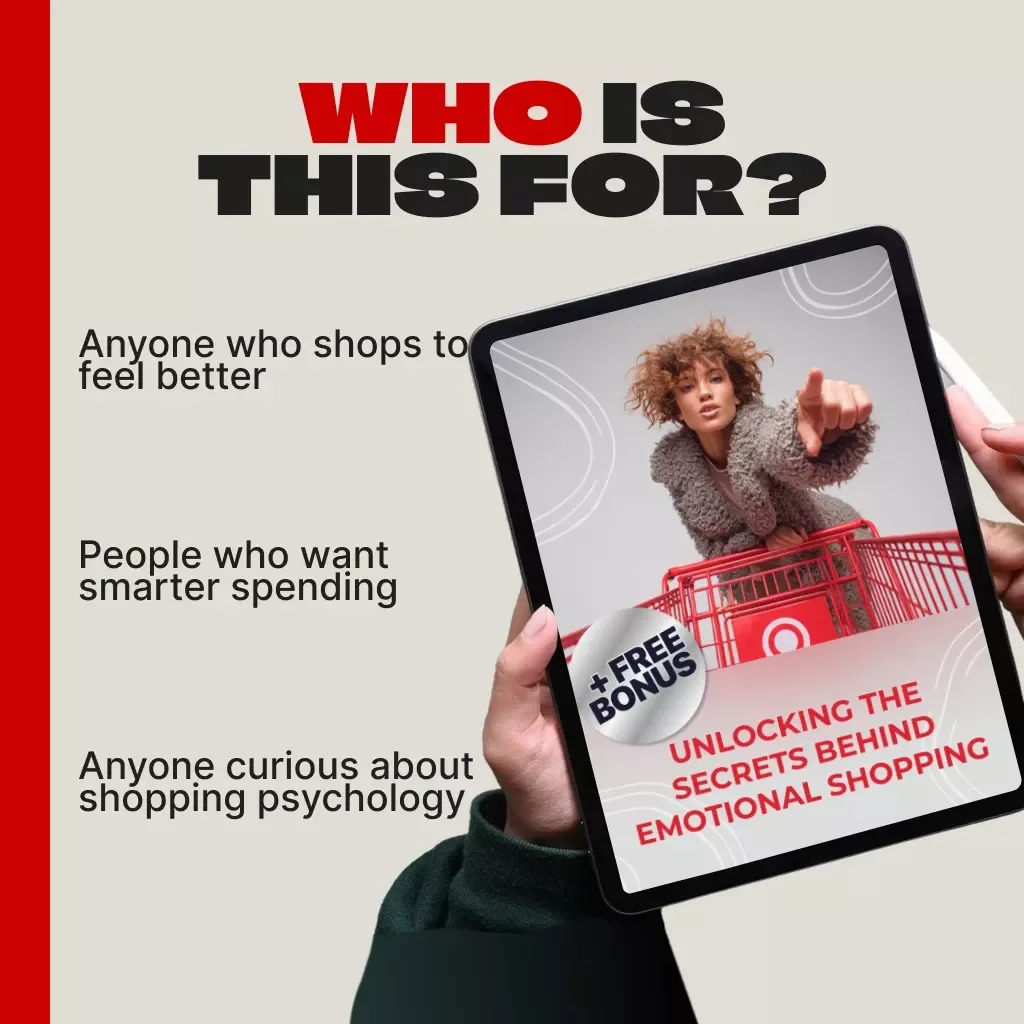 Unlocking the Secrets Behind Emotional Shopping – A Complete Guide to How to Understand Emotional Triggers for Shopping, Impulse Buying Psychology & Mindful Spending