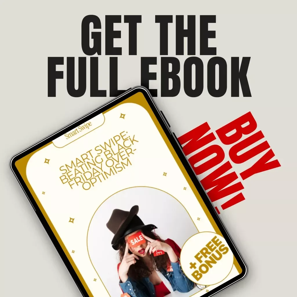 Smart Swipe: Beating Black Friday Over-Optimism | Digital Download Guide for Smarter Shopping, Budget Planning & AI-Powered Spending Control | Money-Saving eBook & Printable Checklist for Conscious Shoppers