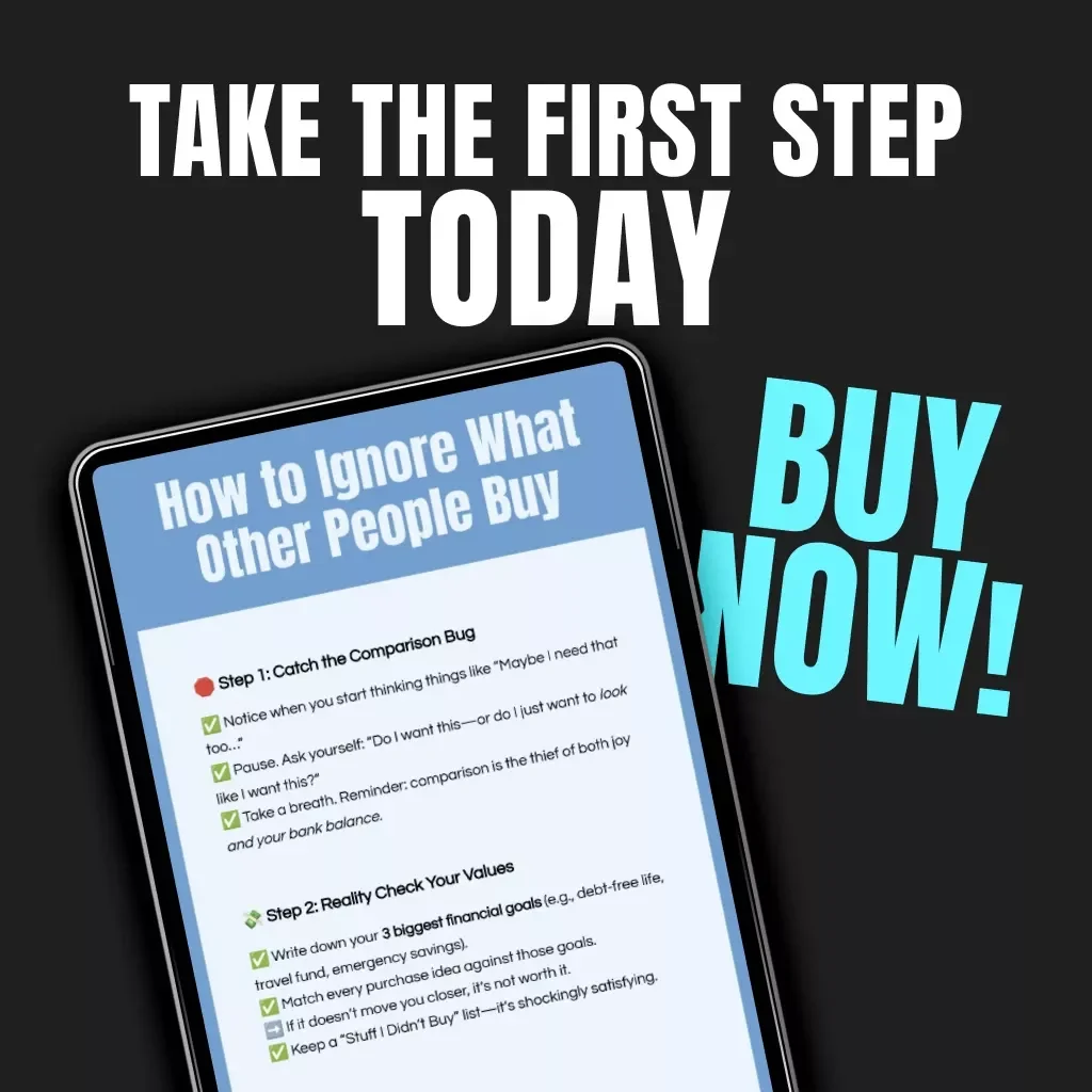 How to Ignore What Other People Buy | Mindful Spending Checklist for Comparison Detox, Financial Clarity & Self-Worth Boost | Digital Download eBook Guide