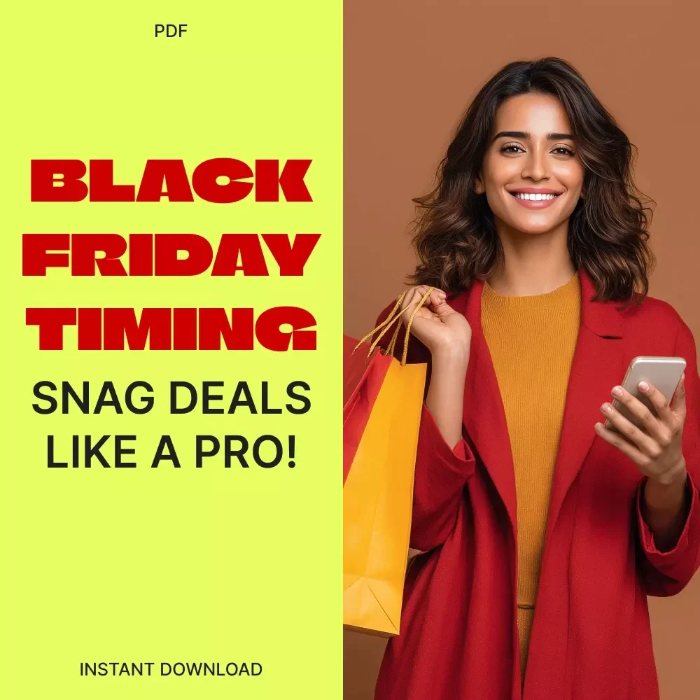 The Ultimate Black Friday Timing Checklist: Snag Deals Like a Pro! | Digital Download for Smart Shoppers | Printable Guide with Tips for Timing Your Black Friday Purchases for Maximum Savings