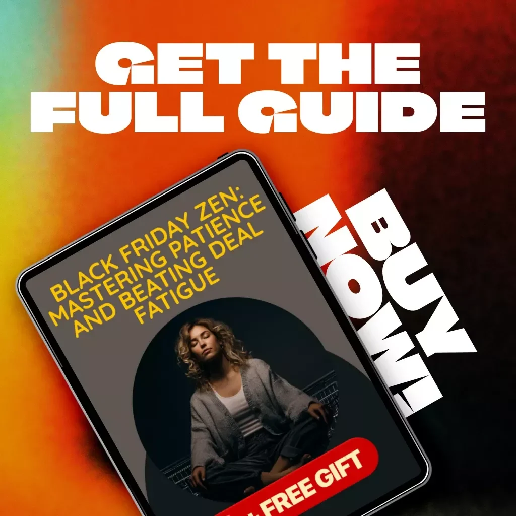 Black Friday Zen: Mastering Patience and Beating Deal Fatigue | Digital Guide for Smart Shoppers | How to Stay Patient and Avoid Deal Fatigue eBook