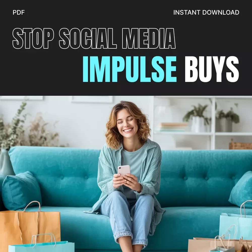 Stop Social Media Impulse Buys | Printable Checklist for Smart Spending | How to Avoid Impulse Buying on Social Media | Digital Download Guide
