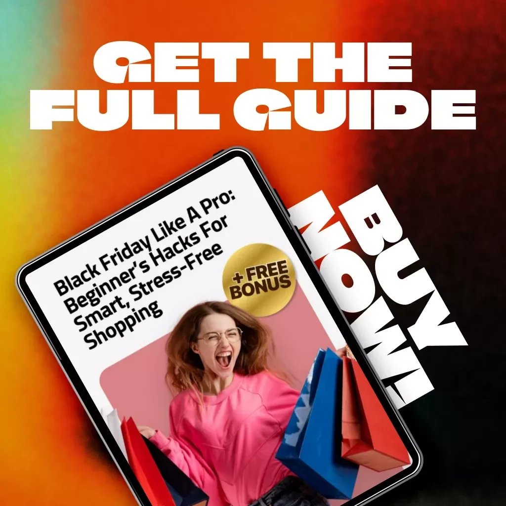 Black Friday Like a Pro: Beginner’s Hacks for Smart, Stress-Free Shopping | Digital Download eBook, Money-Saving Guide, Budget Planner, AI Deal Tracker, Coupon & Cashback Strategies
