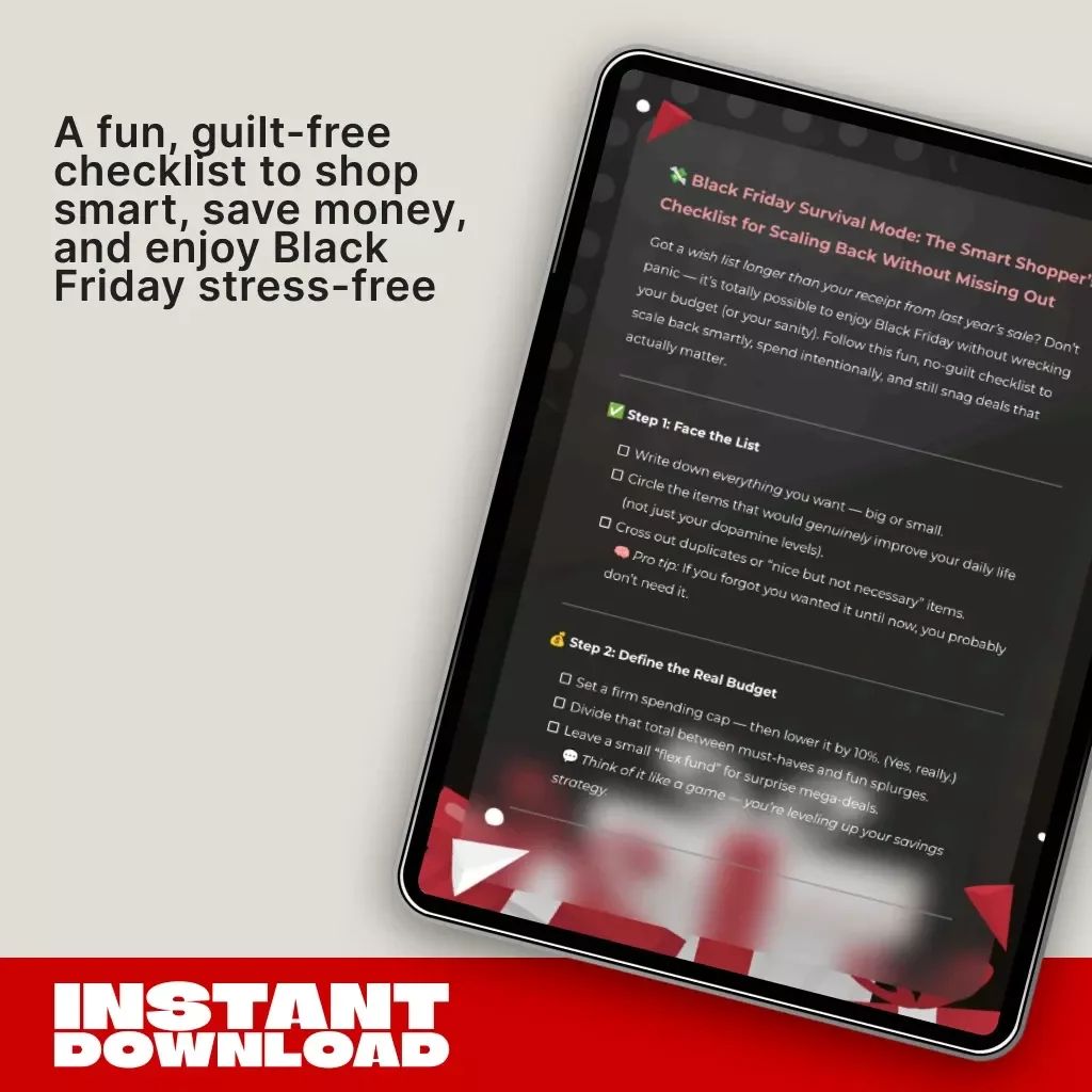 Black Friday Survival Mode: The Smart Shopper’s Checklist for Scaling Back Without Missing Out | Digital Download | How to Scale Back Budget If Your Wish List Is Long | Money-Saving eBook & Printable Guide
