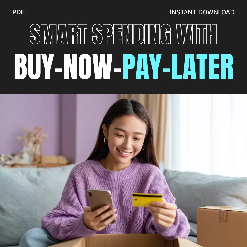 Smart Spending with Buy-Now-Pay-Later | Digital Guide for Safe BNPL Decisions | How to Evaluate Buy-Now-Pay-Later Options Safely | Budgeting & Financial Planning eBook