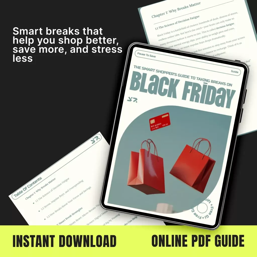 Pause to Save: The Smart Shopper’s Guide to Taking Breaks on Black Friday | Digital Guide for Smarter, Stress-Free Shopping | Learn why you should take breaks during Black Friday shopping to save money and stay focused