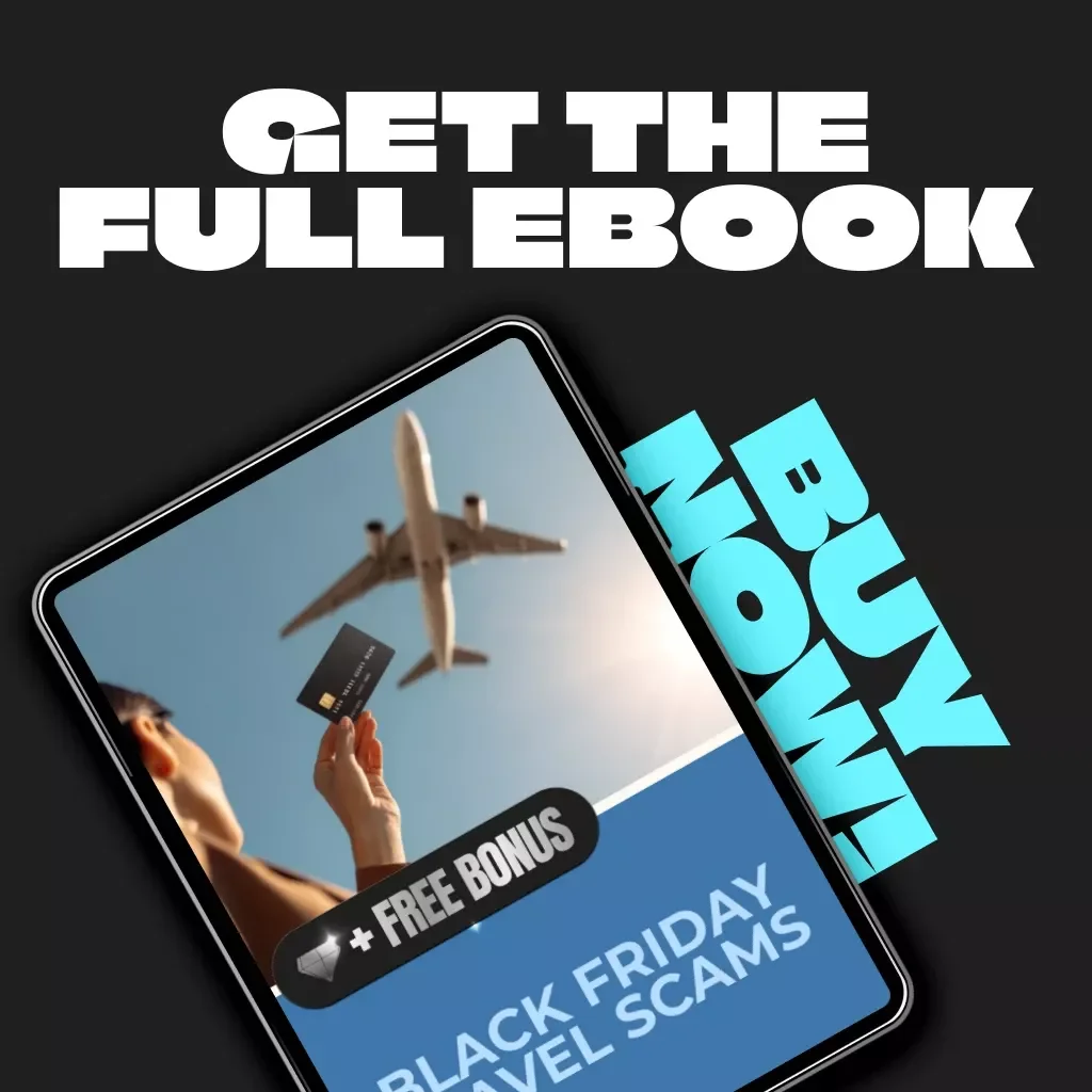 Black Friday Travel Scams | Digital eBook on Why You Should Be Cautious of Fake Travel Deals on Black Friday | Smart Traveler’s Guide to Avoiding Holiday Scams and Finding Legitimate Deals