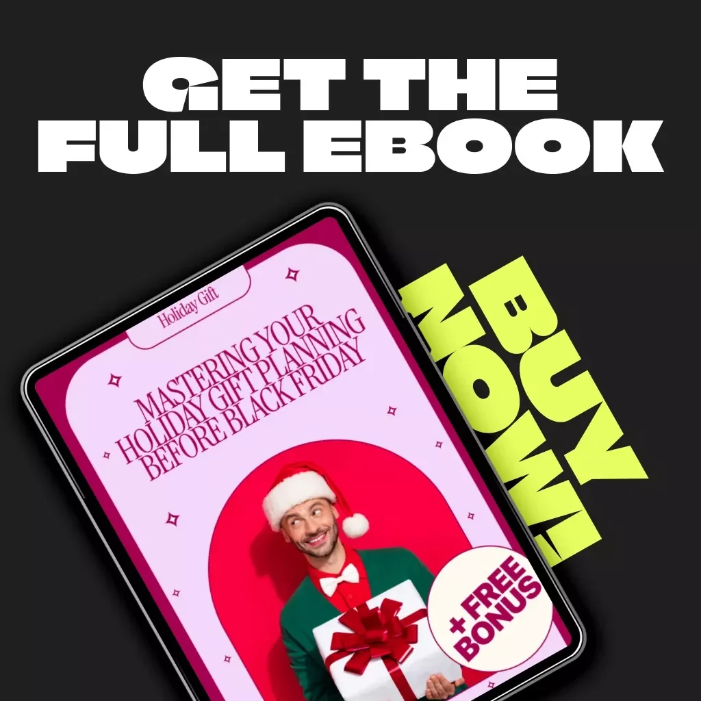 Mastering Your Holiday Gift Planning Before Black Friday | Ultimate How to Plan Holiday Gifts During Black Friday eBook for Stress-Free Shopping