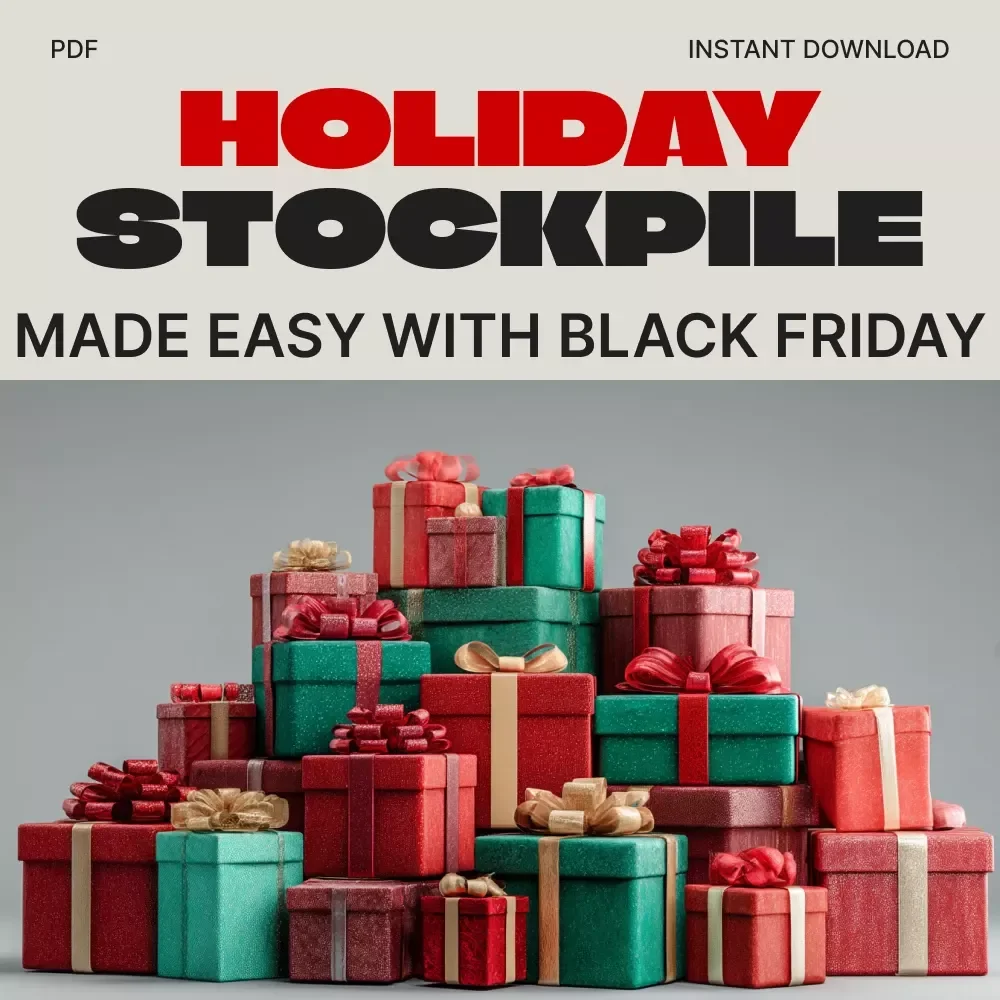 Holiday Stockpile Made Easy with Black Friday | How to Stock Up for Holidays Using Black Friday Deals | Printable Digital Guide for Smart Shoppers