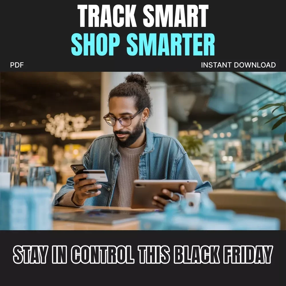Track Smart, Shop Smarter: Stay in Control This Black Friday | Budgeting eBook for How to Track Black Friday Shopping Expenses | Digital Download Guide for Mindful Spending