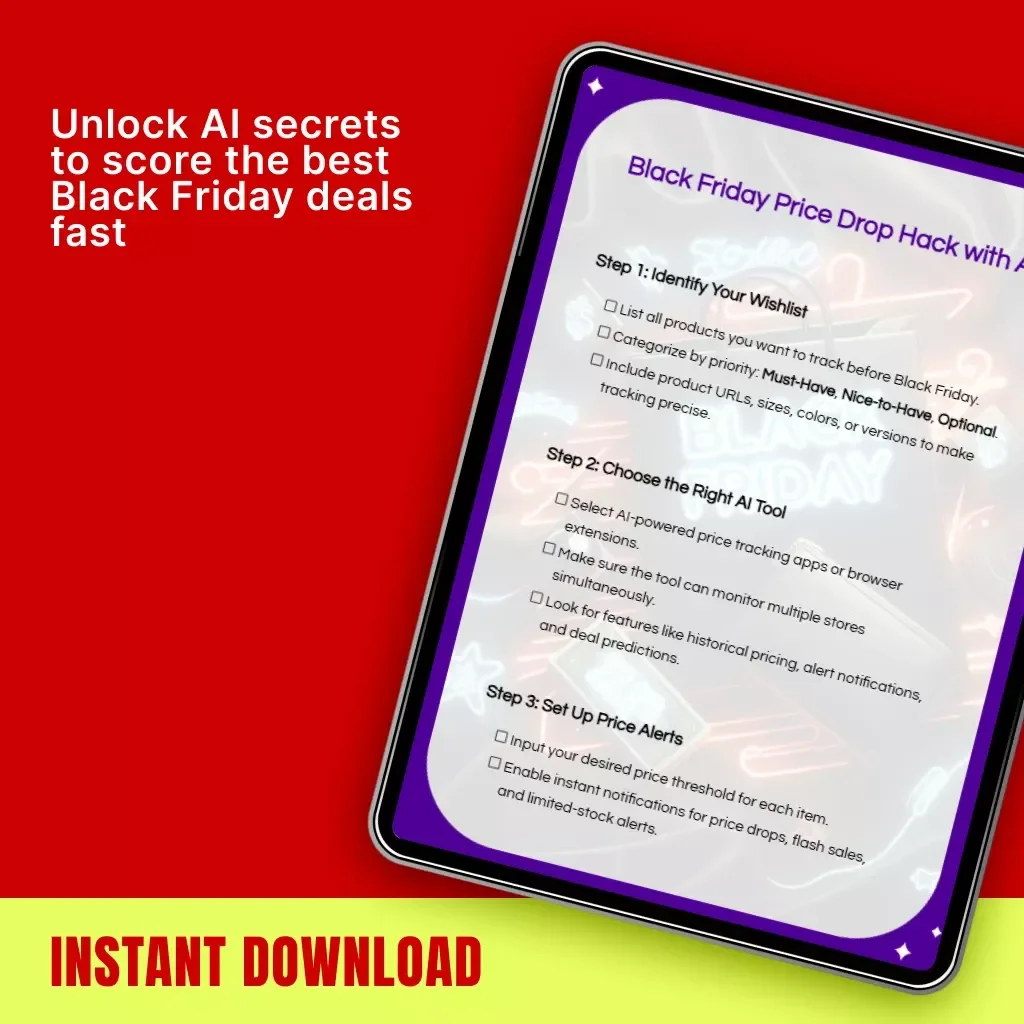 Black Friday Price Drop Hack with AI – Smart Shopper’s Checklist for Using AI to Track Price Drops During Black Friday Sales, Compare Deals, and Predict Discounts