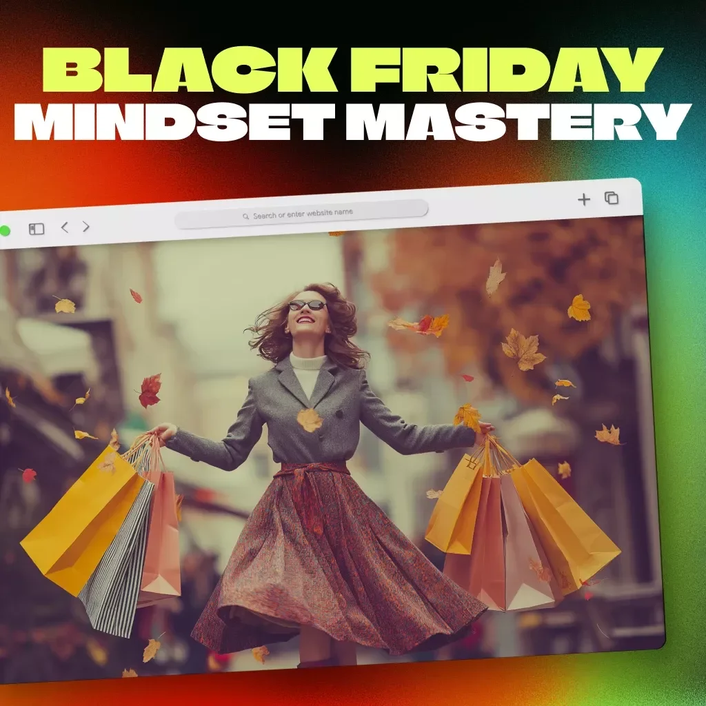 Black Friday Mindset Mastery: How to Shop Smart Without Losing Your Sanity | Digital eBook for Smart Shoppers | How to Mentally Prepare for Black Friday | Budgeting, AI Shopping Tips & Mindful Buying Guide