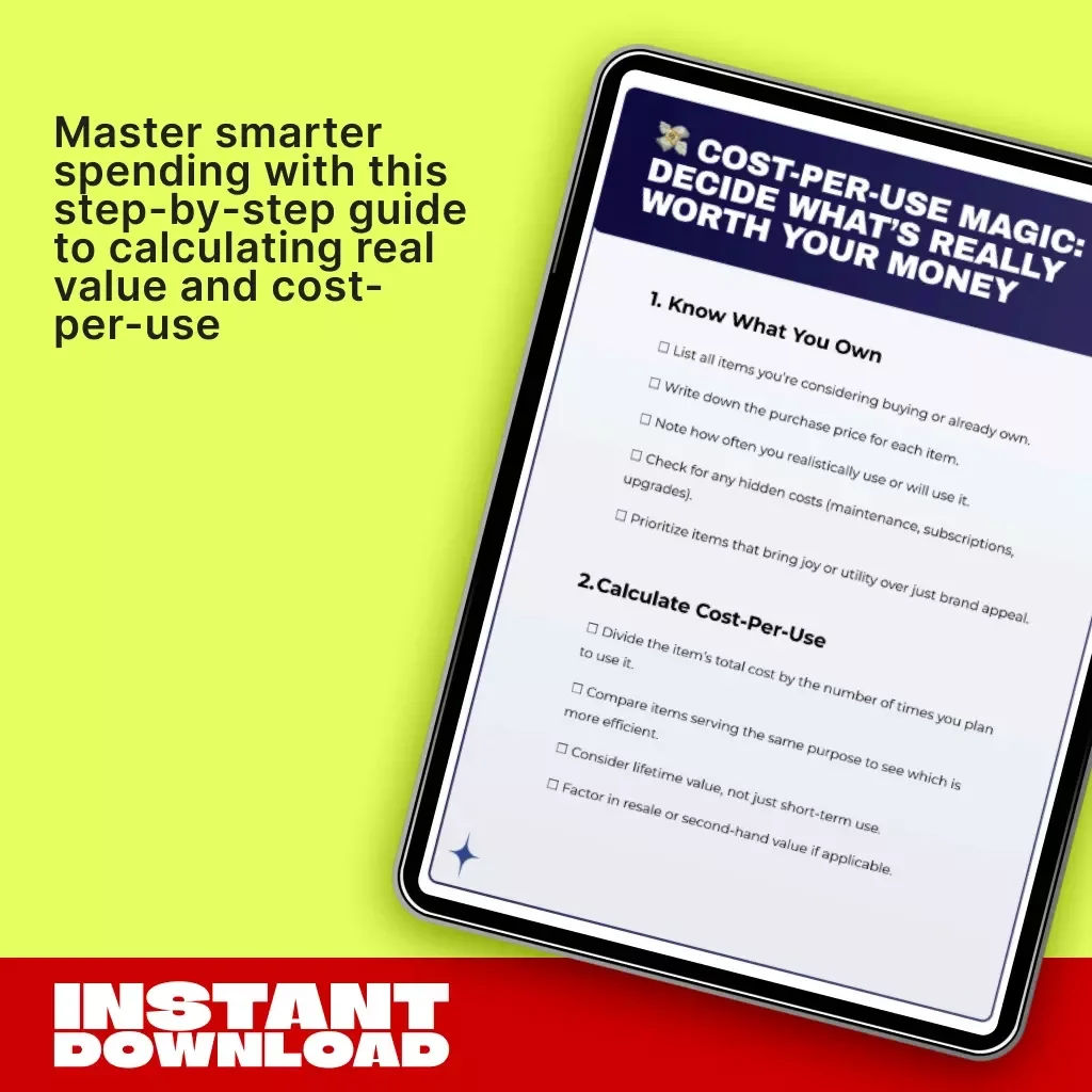 Cost-Per-Use Magic: Decide What’s Really Worth Your Money | Smart Spending Guide, Digital Budget Planner, Minimalist Finance eBook