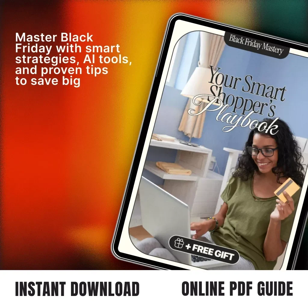Black Friday Mastery: Your Smart Shopper’s Playbook | Ultimate Guide for How to Develop a Shopping Strategy for Black Friday, Save Big, and Shop Smarter All Year