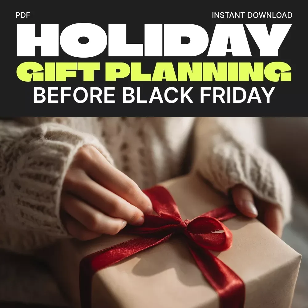 Mastering Your Holiday Gift Planning Before Black Friday | Ultimate How to Plan Holiday Gifts During Black Friday eBook for Stress-Free Shopping