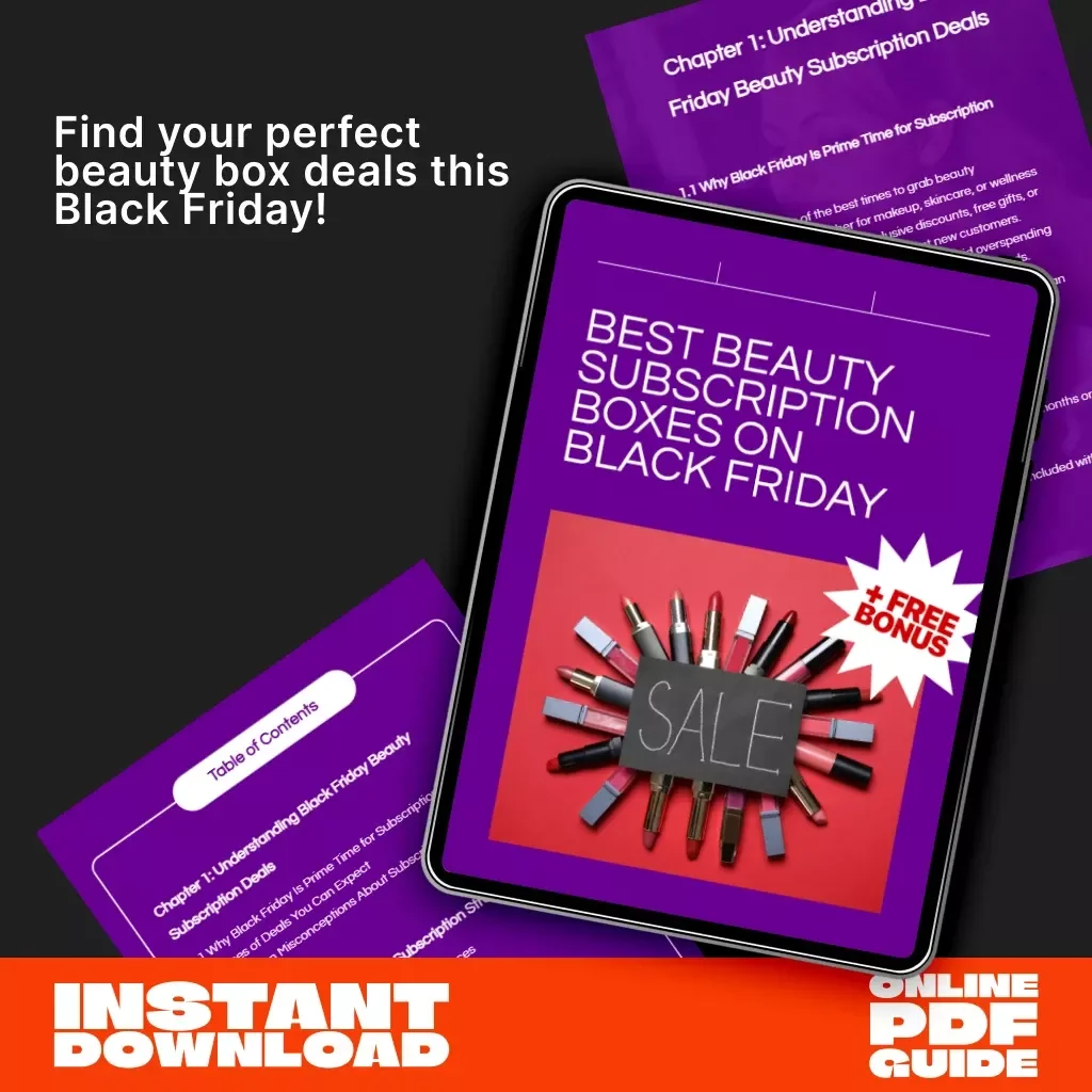 Best Beauty Subscription Boxes on Black Friday | Ultimate Digital Guide for Finding the Hottest Black Friday Beauty Box Deals | Expert Tips for Buying Beauty Subscription Boxes on Black Friday