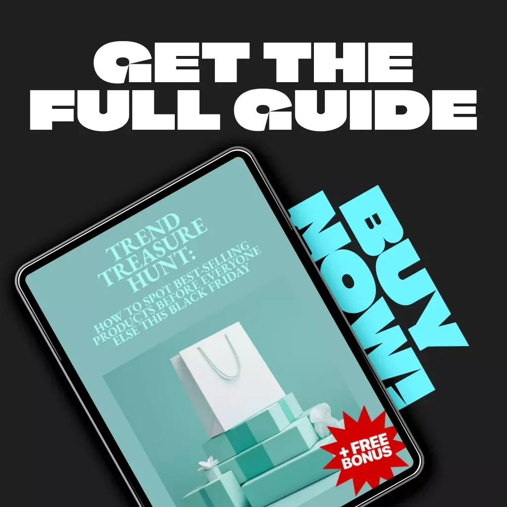 Trend Treasure Hunt: How to Spot Best-Selling Products Before Everyone Else This Black Friday | Ultimate Guide for How to Find Best-Selling and Trending Products | Digital Download for Entrepreneurs & Online Sellers