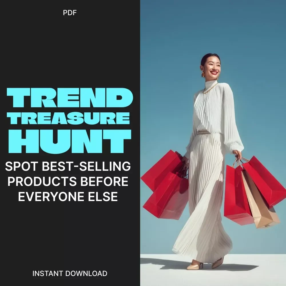 Trend Treasure Hunt: How to Spot Best-Selling Products Before Everyone Else This Black Friday | Ultimate Guide for How to Find Best-Selling and Trending Products | Digital Download for Entrepreneurs & Online Sellers