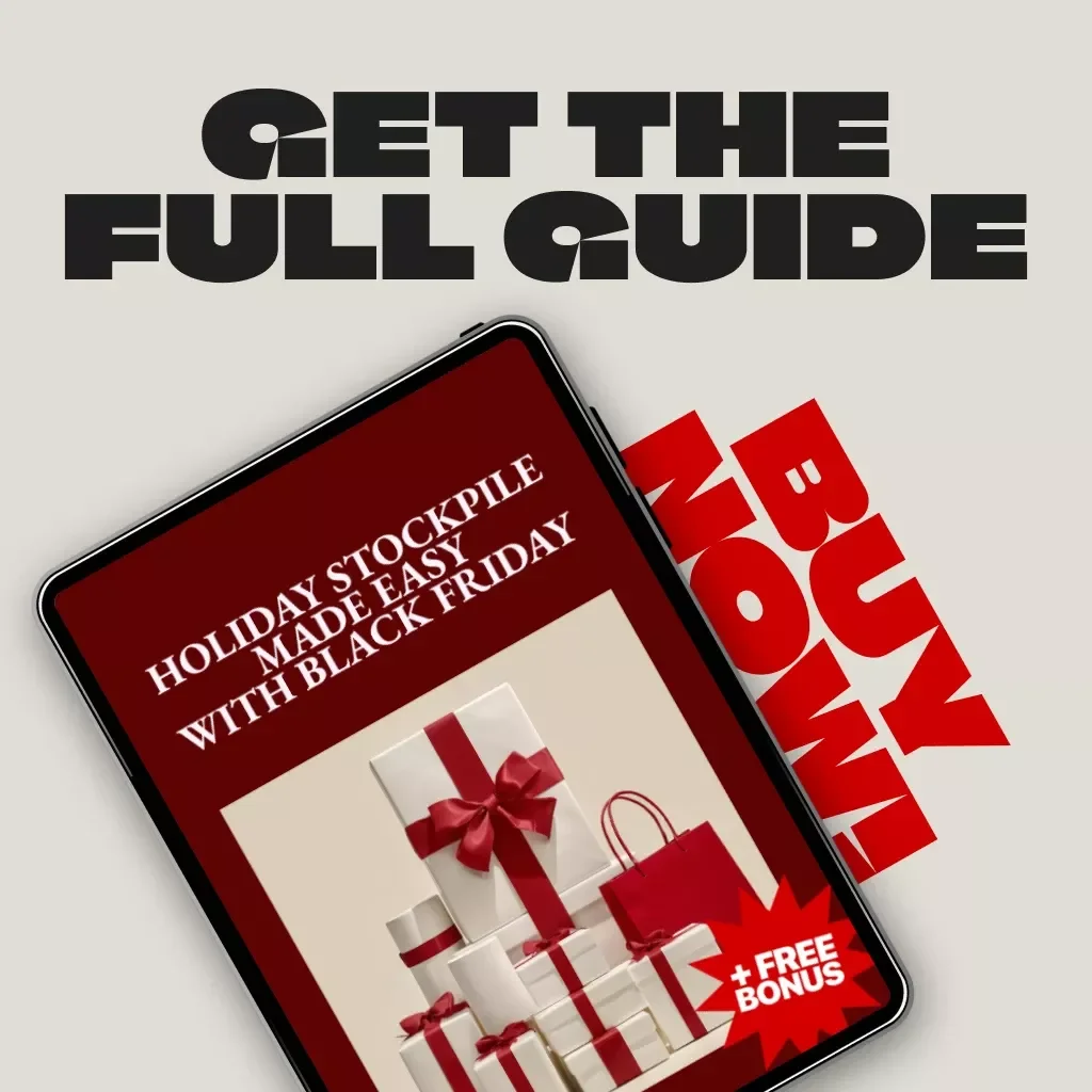 Holiday Stockpile Made Easy with Black Friday | How to Stock Up for Holidays Using Black Friday Deals | Printable Digital Guide for Smart Shoppers