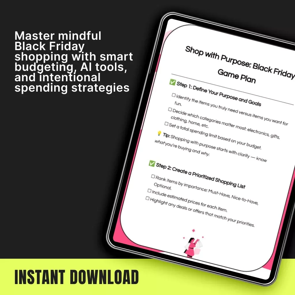 Shop with Purpose: Black Friday Game Plan | Digital Black Friday Shopping Guide | Budget Planner | AI Smart Savings eBook | Intentional Holiday Spending Checklist | Printable & Downloadable