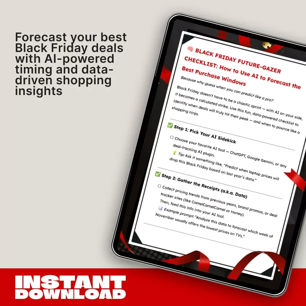 BLACK FRIDAY FUTURE-GAZER CHECKLIST: How to Use AI to Forecast the Best Purchase Windows | Smart Shopping eBook | Digital Download Guide for Deal Hunters