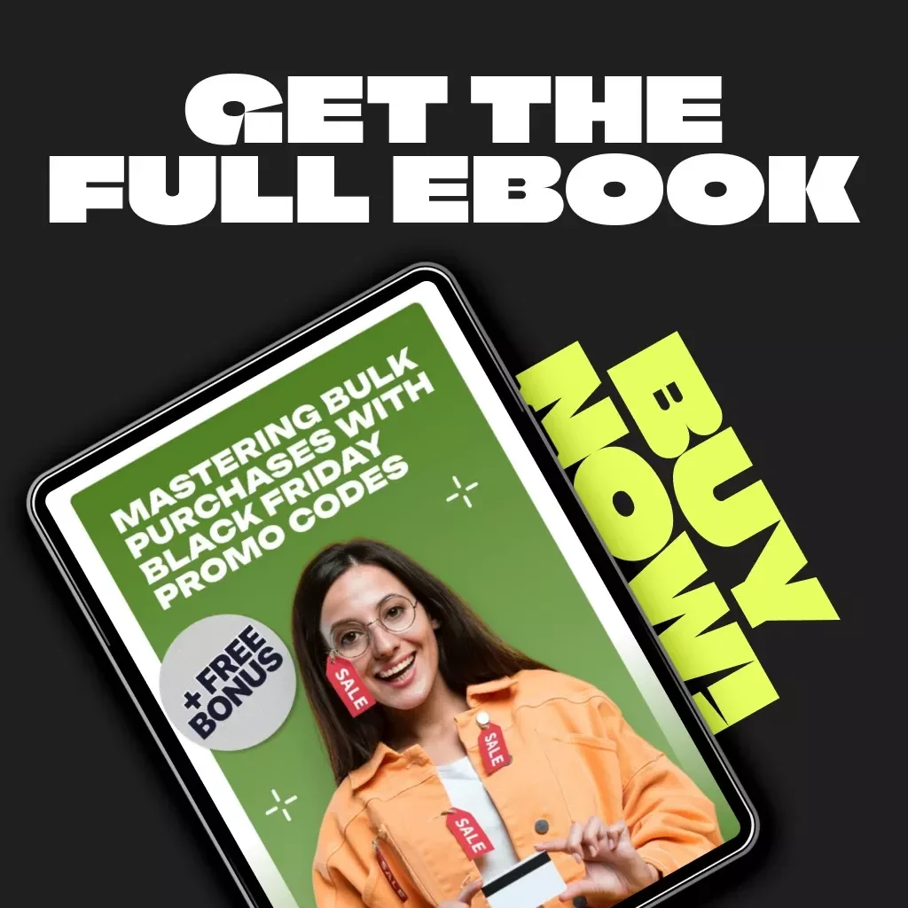 Mastering Bulk Purchases with Black Friday Promo Codes | How to Plan Bulk Purchases Using Black Friday Promo Codes | Digital Ebook Guide for Smart Shoppers, Business Owners & Savvy Buyers
