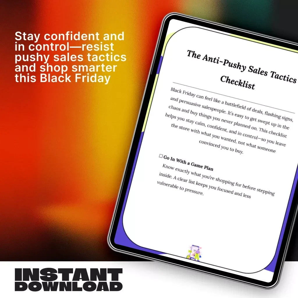 The Anti-Pushy Sales Tactics Checklist | Digital Download Guide for Smart Black Friday Shopping, Budget Control & Confident Buying Decisions